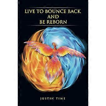 Vivre pour rebondir et renaître