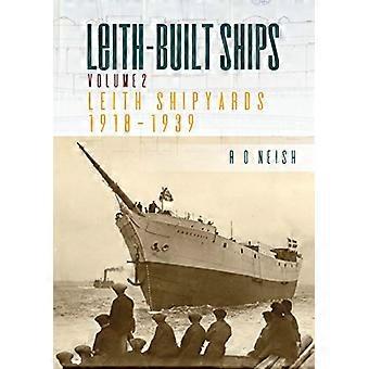 Leith - Gebaute Schiffe: Vol. II, - Leith Shipyards 1918 - 1939
