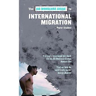No-Nonsense-Leitfaden für internationale Migration (No-Nonsense-Guides)