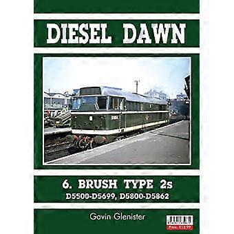 Diesel del 6: Borste Typ 2s