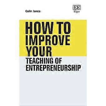 How to Improve Your Teaching of Entrepreneurship
