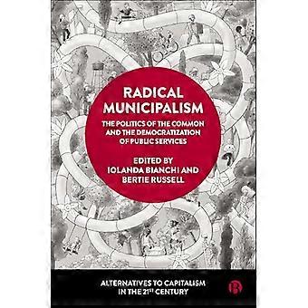 Radical Municipalism The Politics of the Common and the Democratization of Public Services