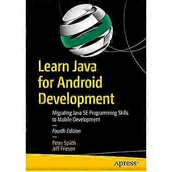 Learn Java For Android Development Migrating Java Se Programming Skills To Mobil - Peter Spth - Paperback - en Book