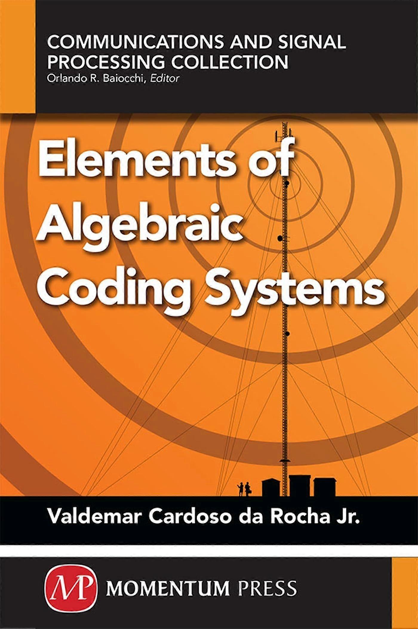 Elements of algebraic coding systems