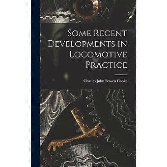 Some recent developments in locomotive practice