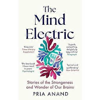 The Mind Electric Lyrical and spellbinding New Scientist