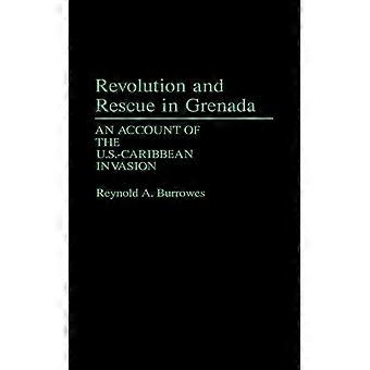 Revolução e Resgate em Granada: Um Relato da Invasão Americana no Caribe - Reynold A. Burrowes - Capa Dura - Livro em Inglês - História