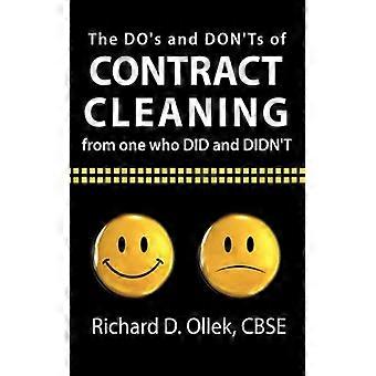 The Do's And Don'ts Of Contract Cleaning From One Who Did And Didn't - Richard D. Ollek CBSE - Hardcover - English Book - Biography