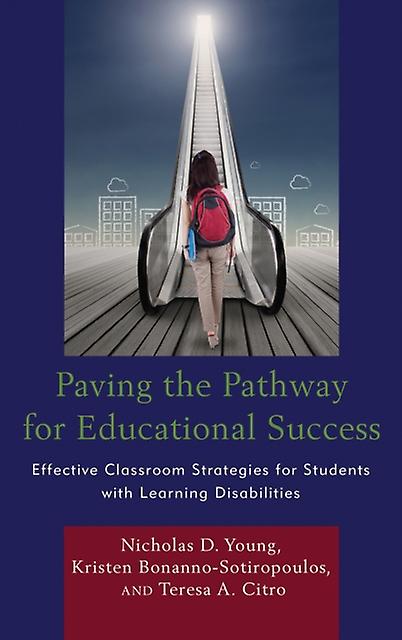 Paving The Pathway For Educational Success by Nicholas D. Young Hardback Book