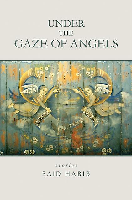 Under The Gaze Of Angels by Said Habib Paperback