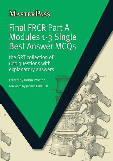 Final Frcr Part A Modules 13 Single Best Answer Mcqs by Robin Proctor Paperback
