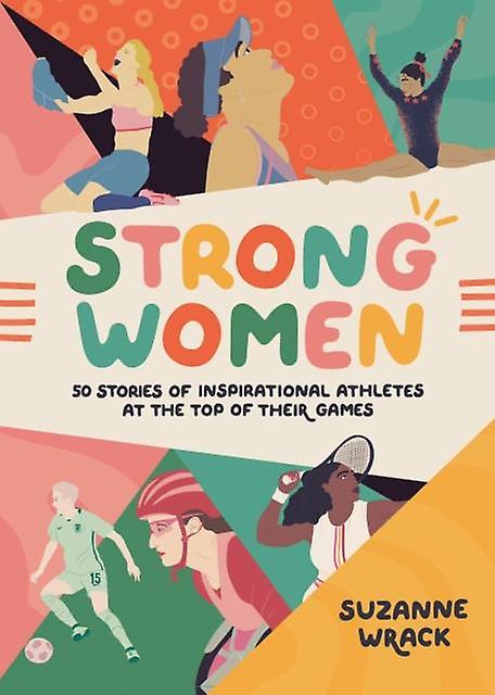 Strong Women - Suzanne Wrack - Gender studies: women - Headline Publishing Group - Hardback