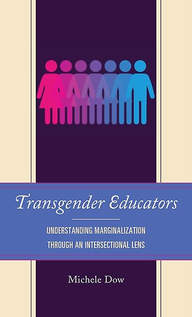 Transgender Educators by Michele Dow Hardback Book