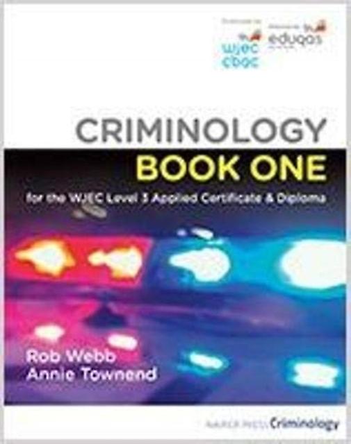 Criminology Book One For The Wjec Level 3 Applied Certificate Diploma by Annie Townend Paperback Book