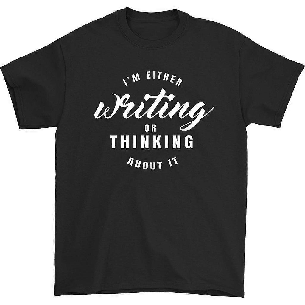 I'm Either Writing Or Thinking About It T-shirt