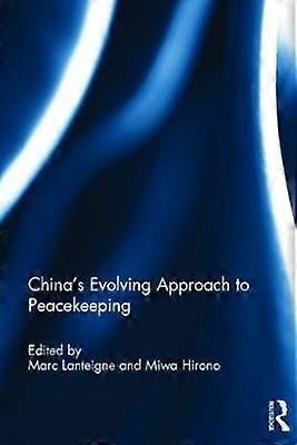 Chinaâs Evolving Approach to Peacekeeping