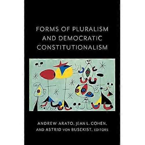 Forms of Pluralism and Democratic Constitutionalism