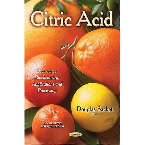 Citric Acid: Occurrence, Biochemistry, Applications & Processing