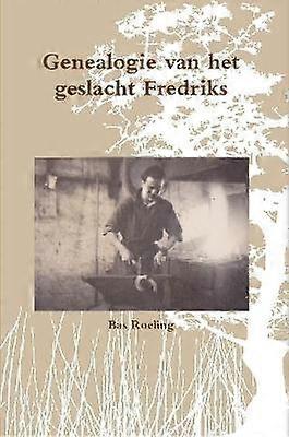 Genealogie van het geslacht Fredriks