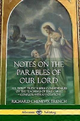 Notes on the Parables of our Lord