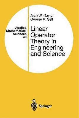 Linear Operator Theory in Engineering and Science