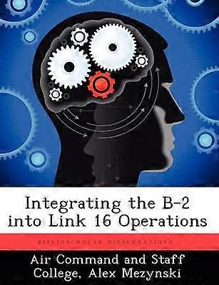 Integrating the B2 into Link 16 Operations