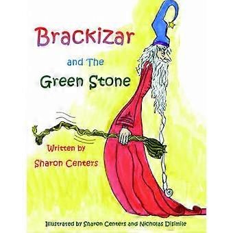 Brackizar and The Green Stone