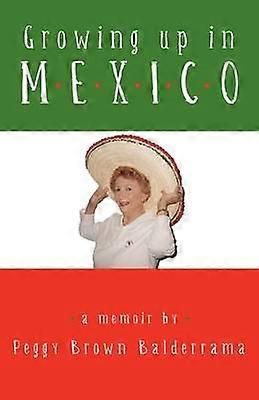 Growing up in Mexico