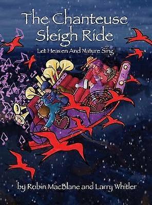 The Chanteuse Sleigh Ride