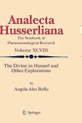 The Divine in Husserl and Other Explorations