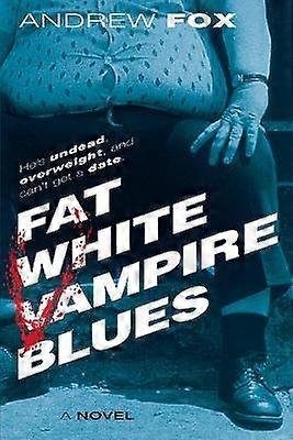 Fat White Vampire Blues