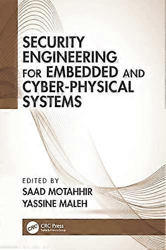 Security Engineering for Embedded and Cyber Physical Systems