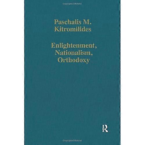 Enlightenment, nationalism, orthodoxy