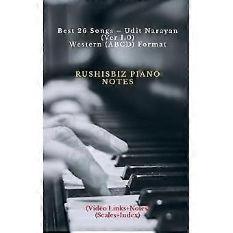 Beste 26 Liedjes - Udit Narayan (Ver 1. 0) - Western (ABCD) Formaat : RUSHISBIZ PIANO NOTES - (Video Links+Notes+Scales+Index) - KLEIN FORMAAT (5X8 BOEK)