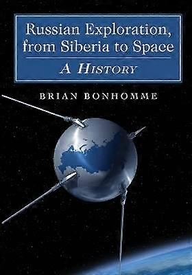 Russian Exploration from Siberia to Space