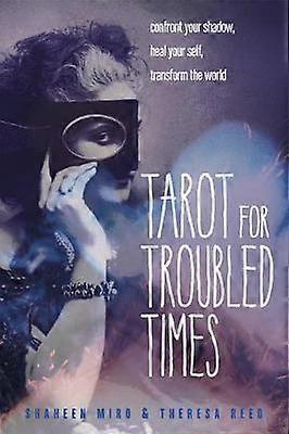 Tarot For Troubled Times by Theresa Reed Paperback