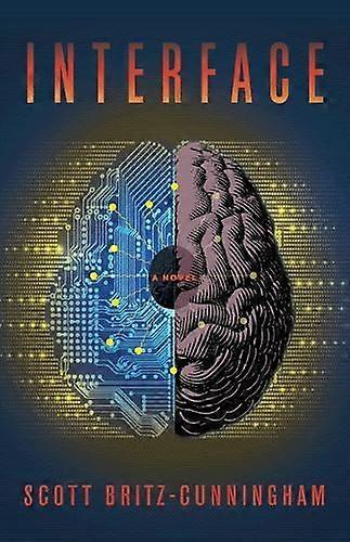 Interface - Scott Britz-Cunningham - Adventure fiction - Turner Publishing Company - IPS - Hardback