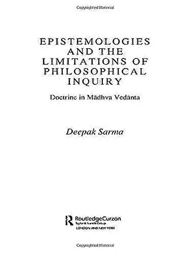 Epistemologies and the Limitations of Philosophical Inquiry: Doctrine in Madhva Vedanta