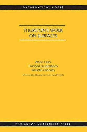 Thurstons Work on Surfaces (MN 48)