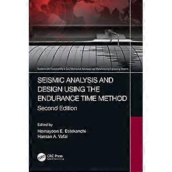 Seismic Analysis and Design using the Endurance Time Method