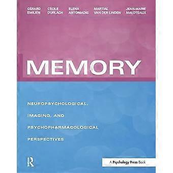 Memory Neuropsychological Imaging and Psychopharmacological Perspectives