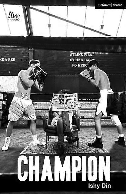 Champion - Modern Plays - Ishy Din - Plays, playscripts - Bloomsbury Publishing PLC - Paperback