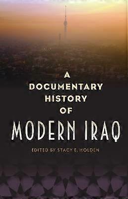 A Documentary History of Modern Iraq