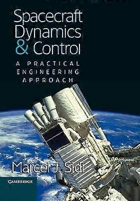 Spacecraft Dynamics and Control A Practical Engineering Approach 7 Cambridge Aerospace Series Series Number 7