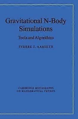Outils et algorithmes de simulation gravitationnelle NBody Monographies de Cambridge sur la physique mathématique