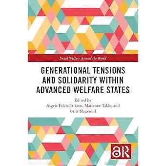 Generational Tensions and  Solidarity Within Advanced  Welfare States (Social  Welfare Around the World)