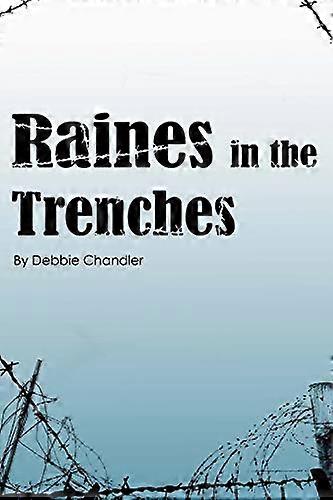 Raines in the Trenches