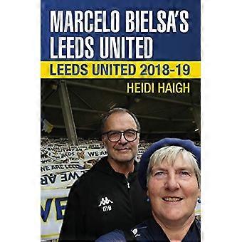 Marcelo Bielsa's Leeds United: Leeds United 2018-19