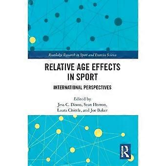 Relative Age Effects In Sport International Perspectives - Taylor & Francis Ltd