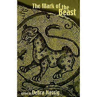 The Mark Of The Beast The Medieval Bestiary In Art Life And Literature - Taylor & Francis Ltd